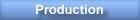 Production